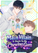 The_Main_Villain_Is_Stuck_To_Me_Like_Chewing_Gum