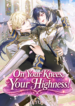 On Your Knees, Your Highness!